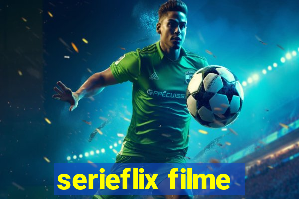 serieflix filme